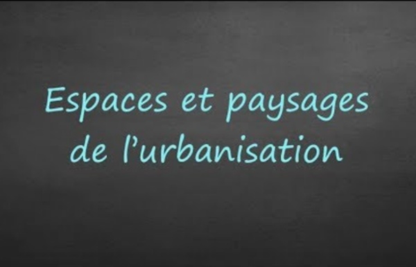 Espaces et paysages de l'urbanisation