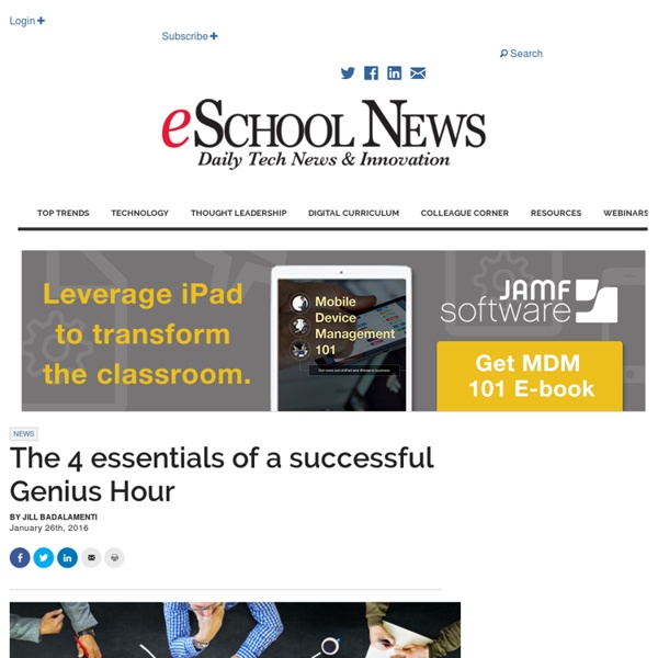 The 4 essentials of a successful Genius Hour