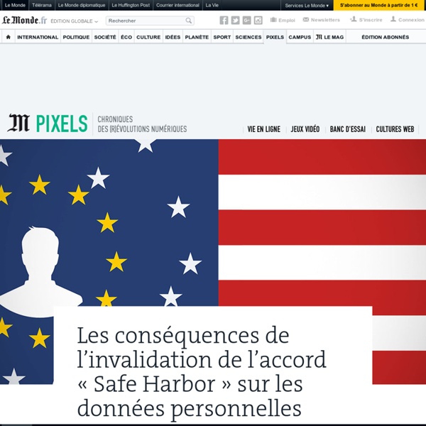 Ressources complémentaires 4: « Safe Harbor » : que change l’arrêt de la justice européenne sur les données personnelles ?