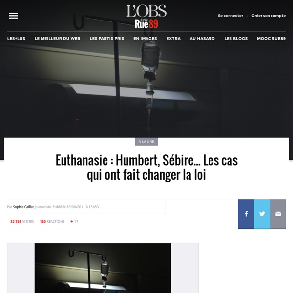 Euthanasie : Humbert, Sébire... Les cas qui ont fait changer la loi