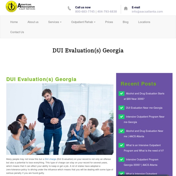 DUI Evaluations and School in Atlanta, Decatur, and Marietta-Georgia