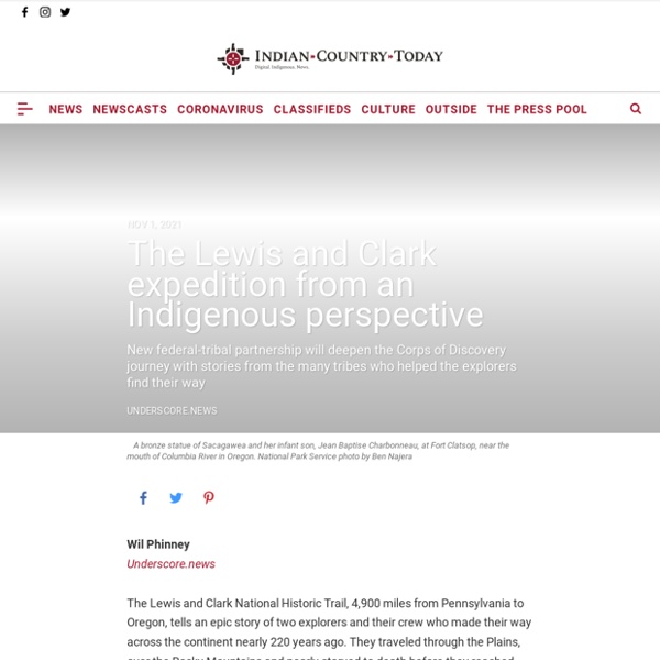 The Lewis and Clark expedition from an Indigenous perspective - Indian Country Today
