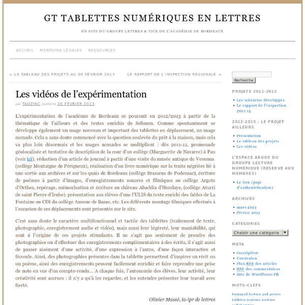 Les vidéos de l’expérimentation » GT tablettes numériques en lettres