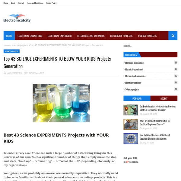 Top 43 SCIENCE EXPERIMENTS TO BLOW YOUR KIDS Projects Generation