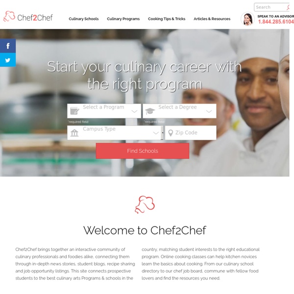 Professional Chef Resources, Top Culinary Schools, Jobs, Recipes and Forums