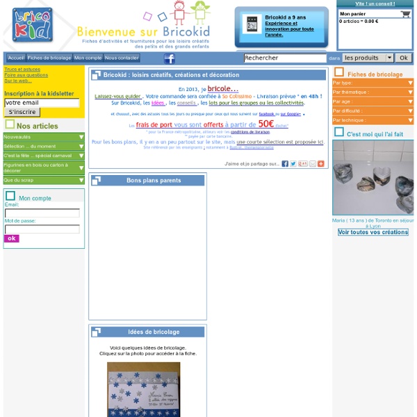 Création fabrication décoration activités manuelles pour petits et grands enfants .:. Bricokid
