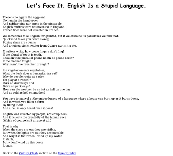Let's Face It. English Is a Stupid Language.