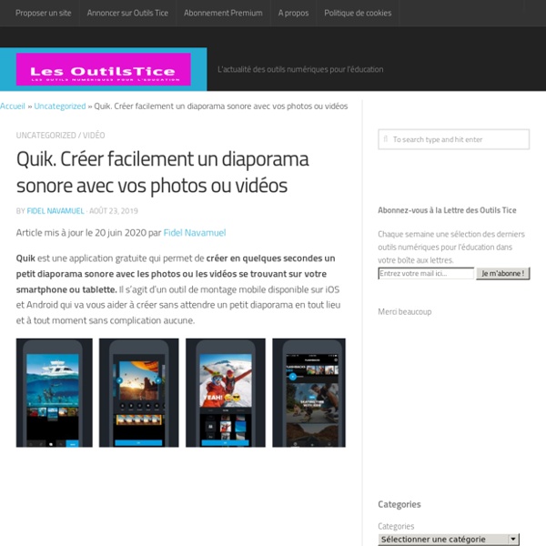 Quik. Créer facilement un diaporama sonore avec vos photos ou vidéos