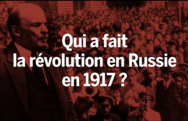 Qui a fait la révolution en Russie en 1917 ?