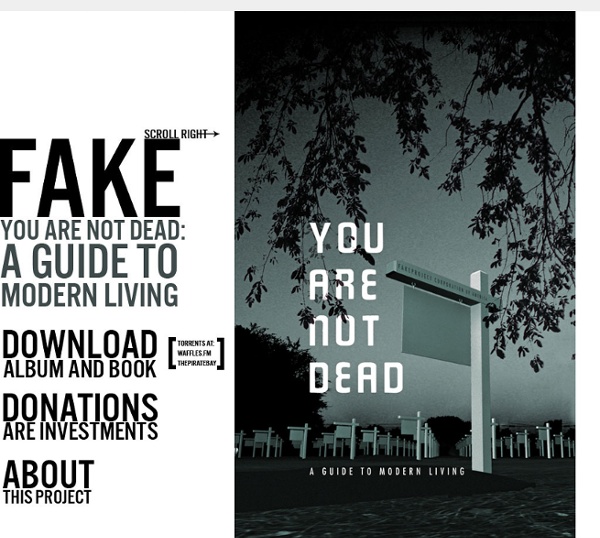 Fake. You Are Not Dead, A Guide To Modern Living.