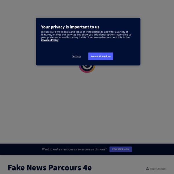 Fake News Parcours 4e par Claire Pommereau sur Genially