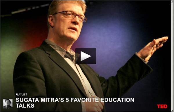Sugata Mitra's 5 favorite education talks