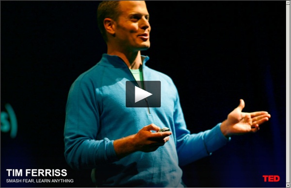 Tim Ferriss: Smash fear, learn anything