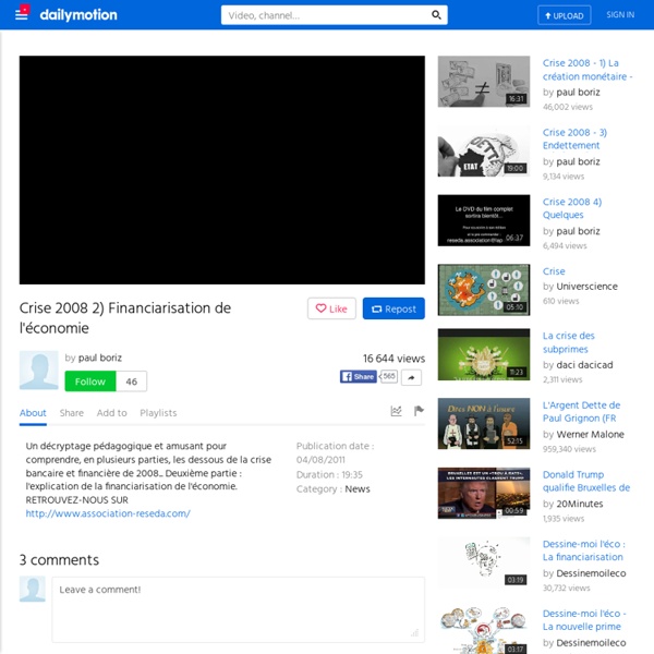 Crise 2008 2) Financiarisation de l'économie - Vidéo Dailymotion - Iceweasel