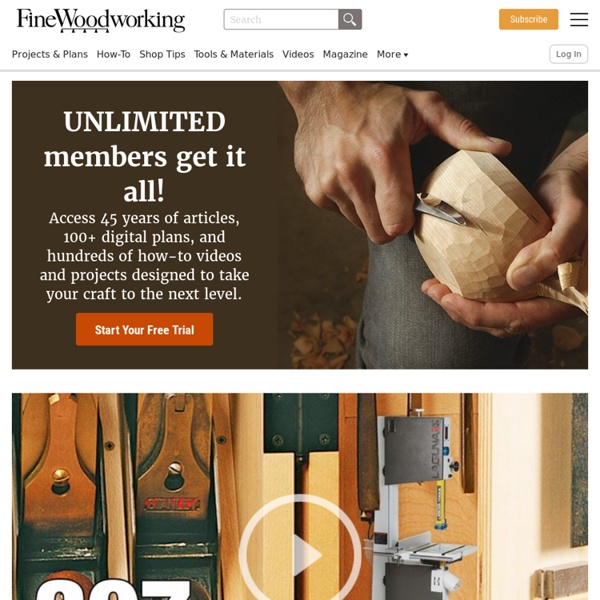 Fine Woodworking - videos, project plans, how-to articles, magazines, and books