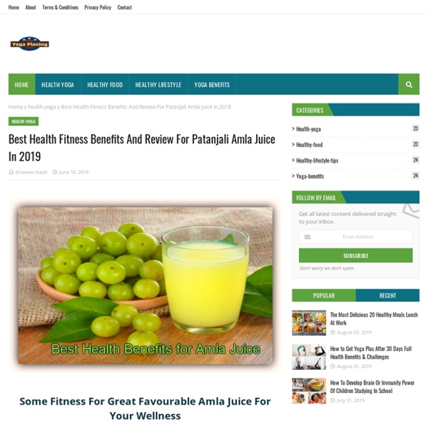 Best Health Fitness Benefits And Review For Patanjali Amla Juice In 2019