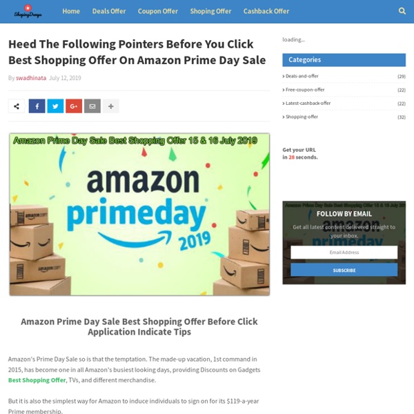 Heed The Following Pointers Before You Click Best Shopping Offer On Amazon Prime Day Sale
