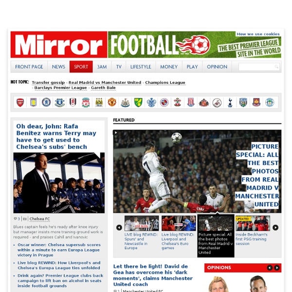 Mirror Football - Breaking Football News, Comment and Opinion, Football Pictures and Archive
