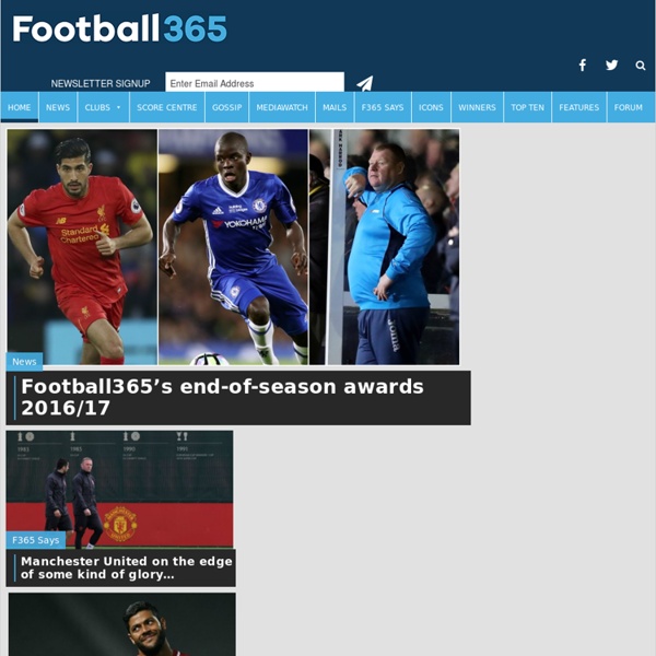 Football365 - Football News, Views, Gossip and much more...