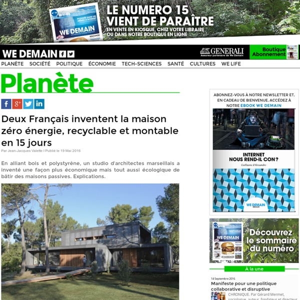 Deux Français inventent la maison zéro énergie, recyclable et montable en 15 jours