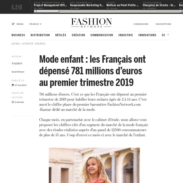 Mode enfant : les Français ont dépensé 781 millions d’euros au premier trimestre 2019 - Actualité : business (#1101717)