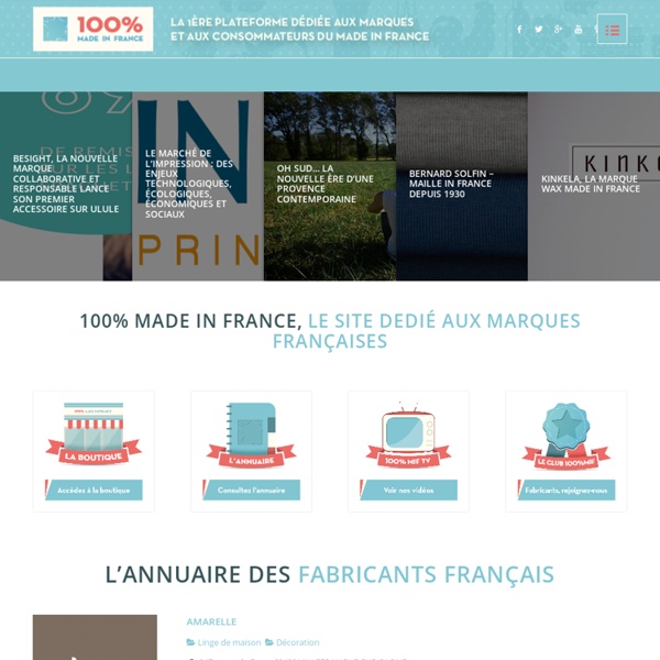100% Made in France, acheter français (annuaire, actualités, boutiques)