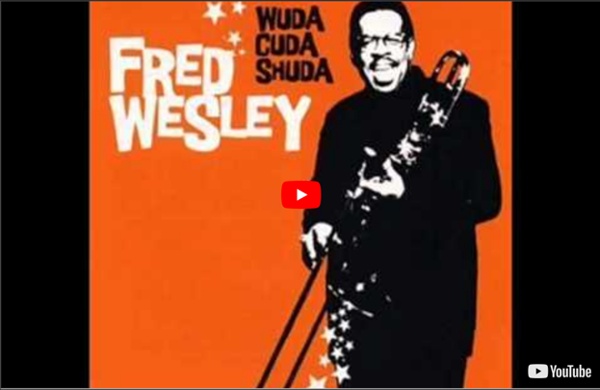 Fred Wesley - Funk for your Ass