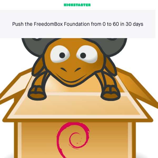 Push the FreedomBox Foundation from 0 to 60 in 30 days by Ian Sullivan