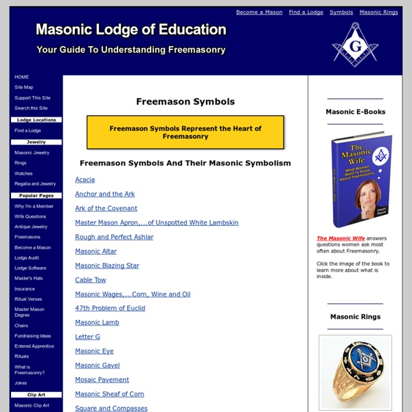 FREEMASON SYMBOLS - The Meanings of Freemasonry's Masonic Symbols.