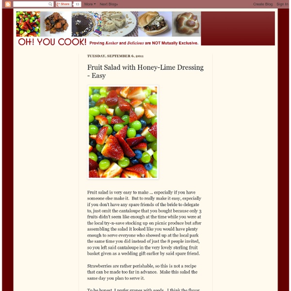 Oh! You Cook!: Fruit Salad with Honey-Lime Dressing - Easy