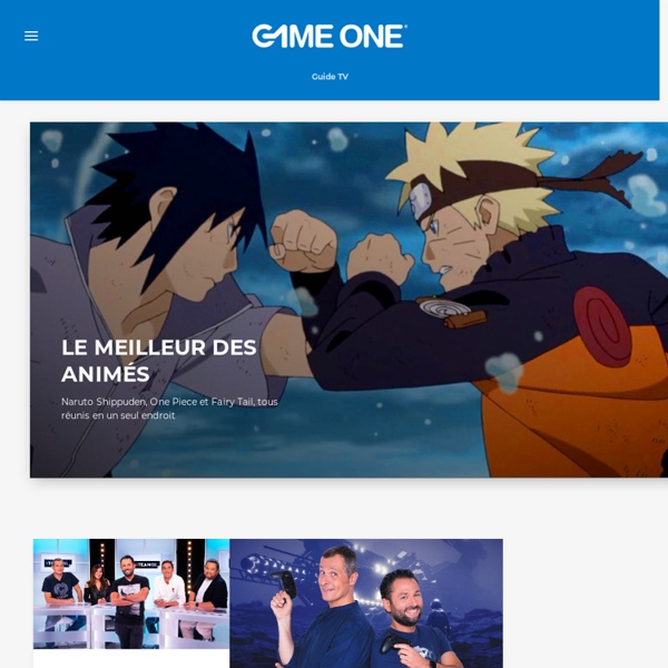 GAME ONE - La chaîne des générations digitales - Jeux vidéo, bandes annonces, séries, actualités