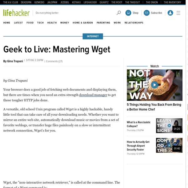 Geek to Live: Mastering Wget