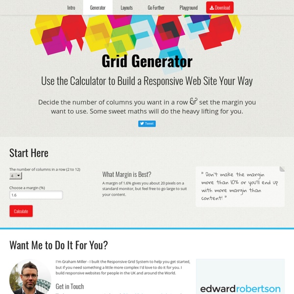 Generate your own Grid with the Responsive Grid System calculator.