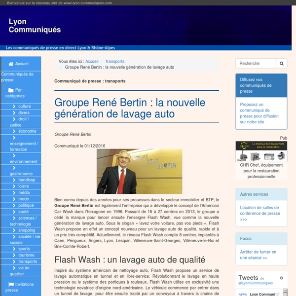 Groupe René Bertin : la nouvelle génération de lavage auto - Lyon Communiqués