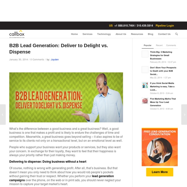 B2B Lead Generation: Deliver to Delight vs. Dispense