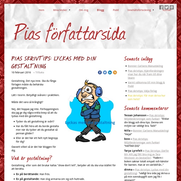 Pias skrivtips: Lyckas med din gestaltning