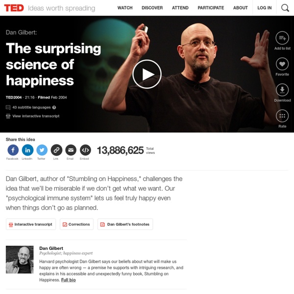 Dan Gilbert: The surprising science of happiness