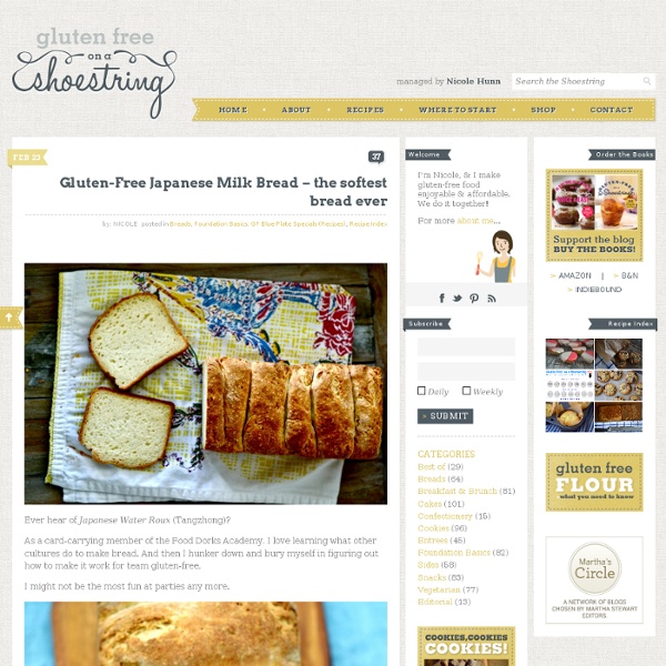 Gluten-Free Japanese Milk Bread – the softest bread ever — Gluten-Free on a Shoestring