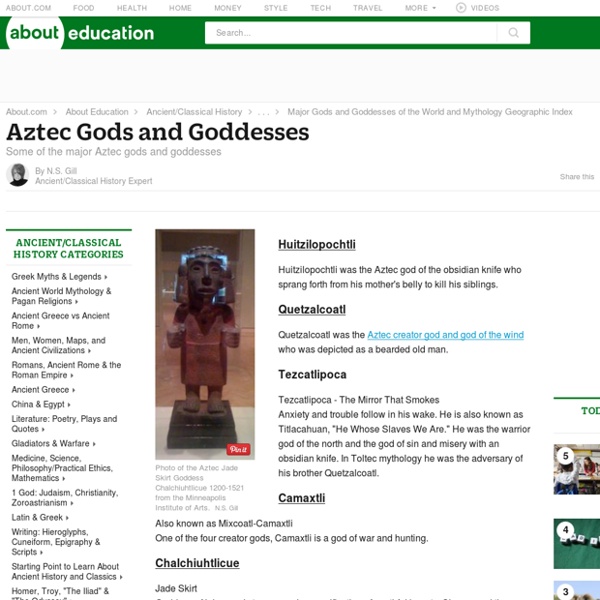 Aztec Gods and Goddesses - Ancient / Classical History