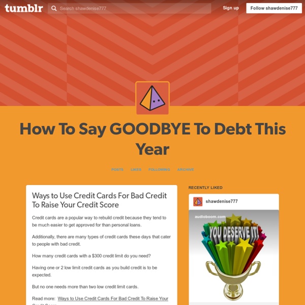Ways to Use Credit Cards For Bad Credit To Raise Your Credit Score