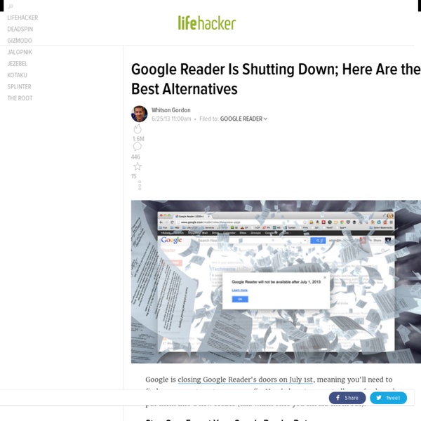 Google Reader Is Shutting Down; Here Are the Best Alternatives