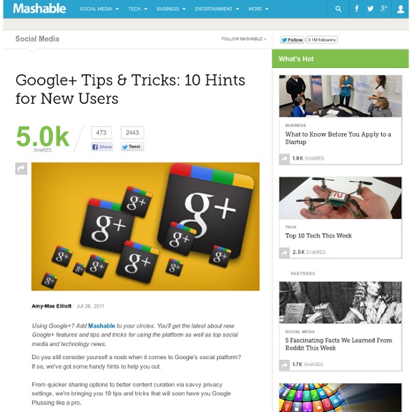 Google+ Tips & Tricks: 10 Hints for New Users