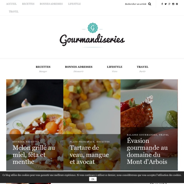 Gourmandiseries - Blog de recettes de cuisine simples et gourmandes
