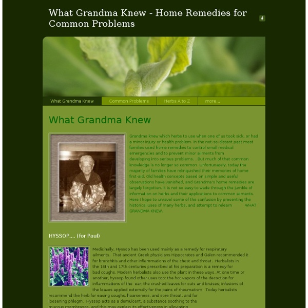 What Grandma Knew - Home Remedies for Common Problems - What Grandma Knew