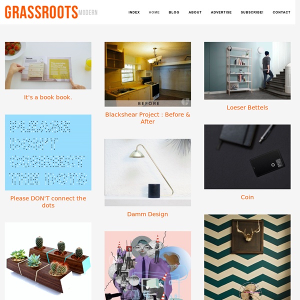 Grassroots Modern – A shelter blog focusing on affordable modern furniture and accessories.