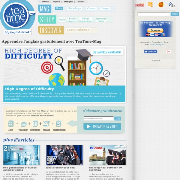 Apprendre l'anglais gratuitement avec TeaTime-Mag. Magazine d'anglais avec version audio, grammaire et vocabulaire.