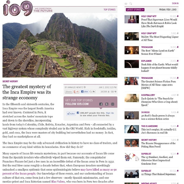 The greatest mystery of the Inca Empire was its strange economy