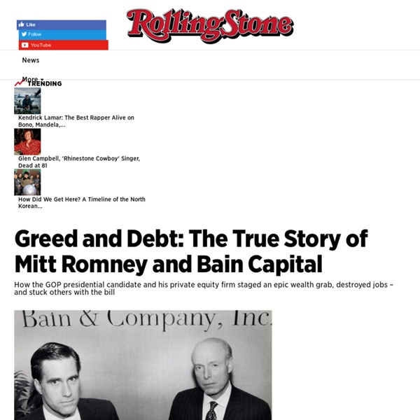 Greed and Debt: The True Story of Mitt Romney and Bain Capital