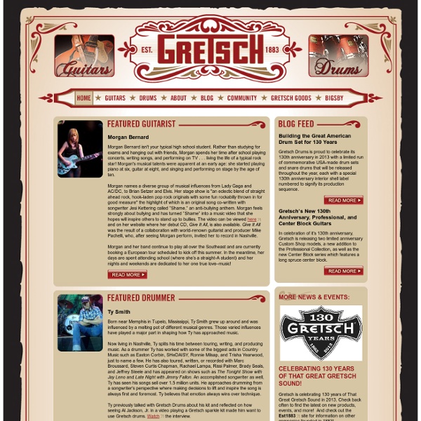 Gretsch® Musical Instruments - Home of that Great Gretsch Sound! Gretsch Guitars, Gretsch Drums, Gear for musicians, bands