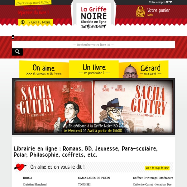 La Griffe Noire - Librairie en ligne - Vente de livres accompagnés d'un commentaire littéraire du libraire Gérard Collard!